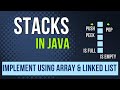 Implement Stacks using Array and Linked List.