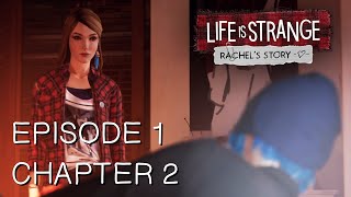 Life is Strange: Rachel's Story - Episode 1 Chapter 2 