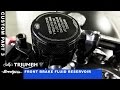 The Murder of my TRIUMPH STREET TWIN PART 3 - FRONT BRAKE FLUID RESERVOIR