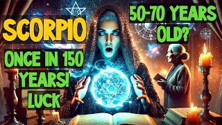 🔴♏😱SCORPIO, ARE YOU 50-70? SHOCK! The luck of the century! Once in 150 years!