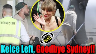 Travis Kelce SPOTTED leaving Sydney after packing on the PDA at Taylor Swift’s concert
