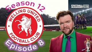 Football Manager 2021 Welling United Season 12 Ep. 8