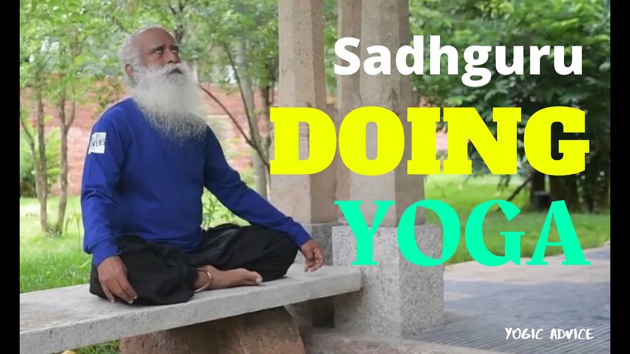 Sadhguru Doing Yoga Sadhguru Shows Us How He Stays Fit For Life