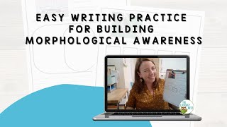 Easy Writing Practice for Building Morphological Awareness | Emily Gibbons | The Literacy Nest