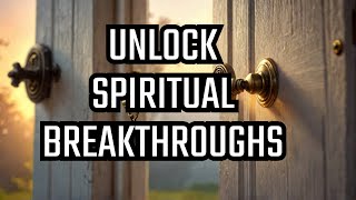 SPIRITUAL Breakthroughs Revealed Top Kingdom Secrets