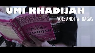 Umi Khadijah - Andi & Bagas (Official Music Video)