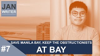 Keep the obstructionists' hands off Manila Bay Rehabilitation