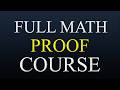 Intro To Math Proofs (Full Course)