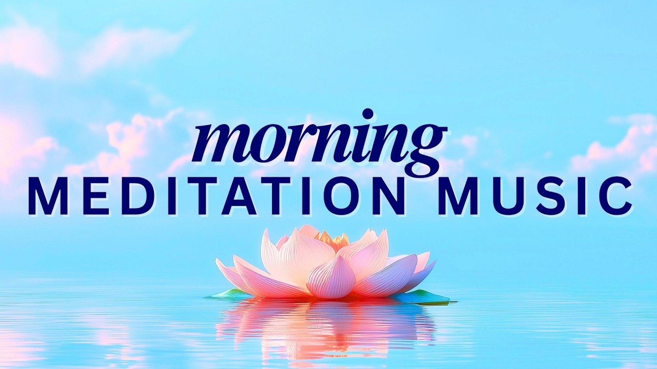 Morning Meditation Music Relaxing Music For Positive Energy Calm