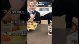 Ranking The Best School Moments!