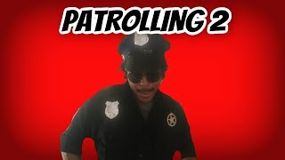 PATROLLING 2