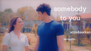 alize and serkan • somebody to you /ep8