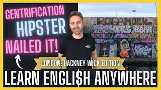 Learn English Anywhere | London (Hackney Wick Edition)