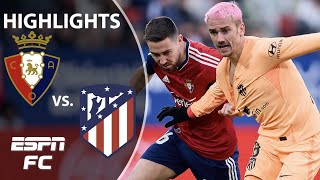 Osasuna vs. Atletico Madrid | LaLiga Highlights | ESPN FC