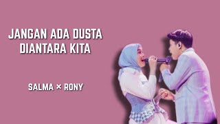 Download Mp3 LIRIK LAGU | JANGAN ADA DUSTA DIANTARA KITA | SALMA X RONY