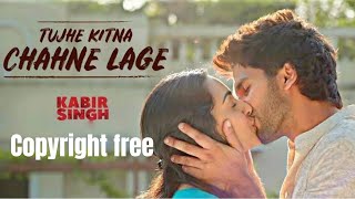 Tujhe Kitna Chahne Lage - Arijit Singh| ncs hindi songs | no copyright hindi songs | ncs hindi