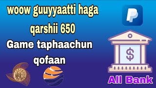 Game taphaachun guuyyaatti haga qarshii 650 | how to earn money online 2024