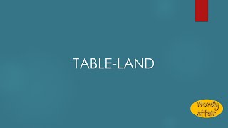 Table-land Meaning