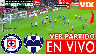 Cruz Azul vs. Monterrey En Vivo, Donde Ver, A QUE HORA JUEGA CRUZ AZUL VS MONTERREY PARTIDO VIX TUDN
