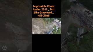 Impossible Climb Andler 2019 _ Dirt Bike Graveyard _ Hill Climb#shorts