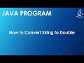 Java Program to Convert String to Double | Java Examples
