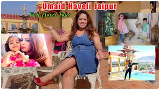 Umaid Haveli Jaipur❤️| Full Hotel Tour✨