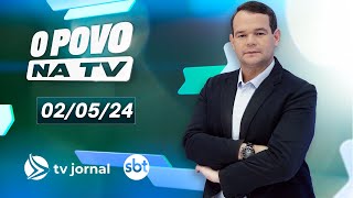 O POVO NA TV AO VIVO com Thiago Raposo | 02.05.24