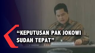 Erick: Keputusan Jokowi Tak Lockdown Dulu Sudah Tepat