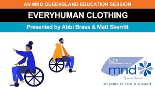 MND Queensland Educational Session - EveryHuman Clothing