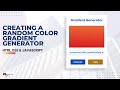 Creating a Random Color Gradient Generator HTML, CSS & Javascript