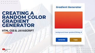 Creating a Random Color Gradient Generator HTML, CSS & Javascript