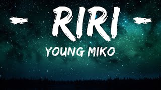 Young Miko - Riri  | 30mins Trending Music