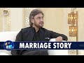 Marriage Story | Kaise hui Thi Shadi? | Adnan Siddiqui