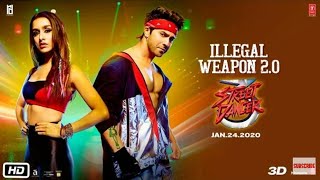 illegal weapon 2.0 street dancer 3D: varun D, shraddha k,Tanishk B, Jasmine sandlas , Garry sadhu