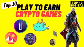 Top 10 NFT Games 2022 | Play to Earn Crypto Games | Best Blockchain Games 2022 | Metaverse Projects