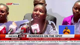 Nominees on the spot: Human rights commission faults cabinet list