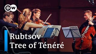 Andrey Rubtsov: Tree of Ténéré | Julia Fischer Quartet (2022)