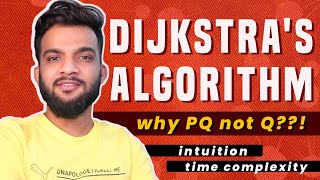 G-34. Dijkstra's Algorithm - Why PQ and not Q, Intuition, Time Complexity Derivation - Part 3