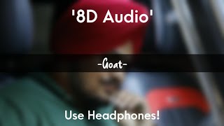 Goat (8D Audio) Sidhu Moosewala | Byg Byrd | Latest Punjabi Song 2021