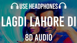 LAGDI LAHORE DI (8D AUDIO) - Street Dancer 3D | Guru Randhawa, Tulsi Kumar 