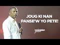 Joug Ki Nan Panse'w Yo Pete | Pasteur Gregory Toussaint | Message et Prière