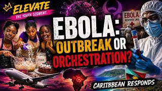 EBOLA OUTBREAK OR ORCHESTRATION + ELEVATE Youth Segment.