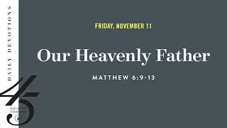 Our Heavenly Father – Daily Devotional