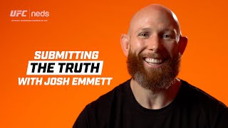 Submitting The Truth With Josh Emmett