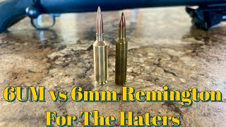 6UM vs 6mm Remington For the Haters