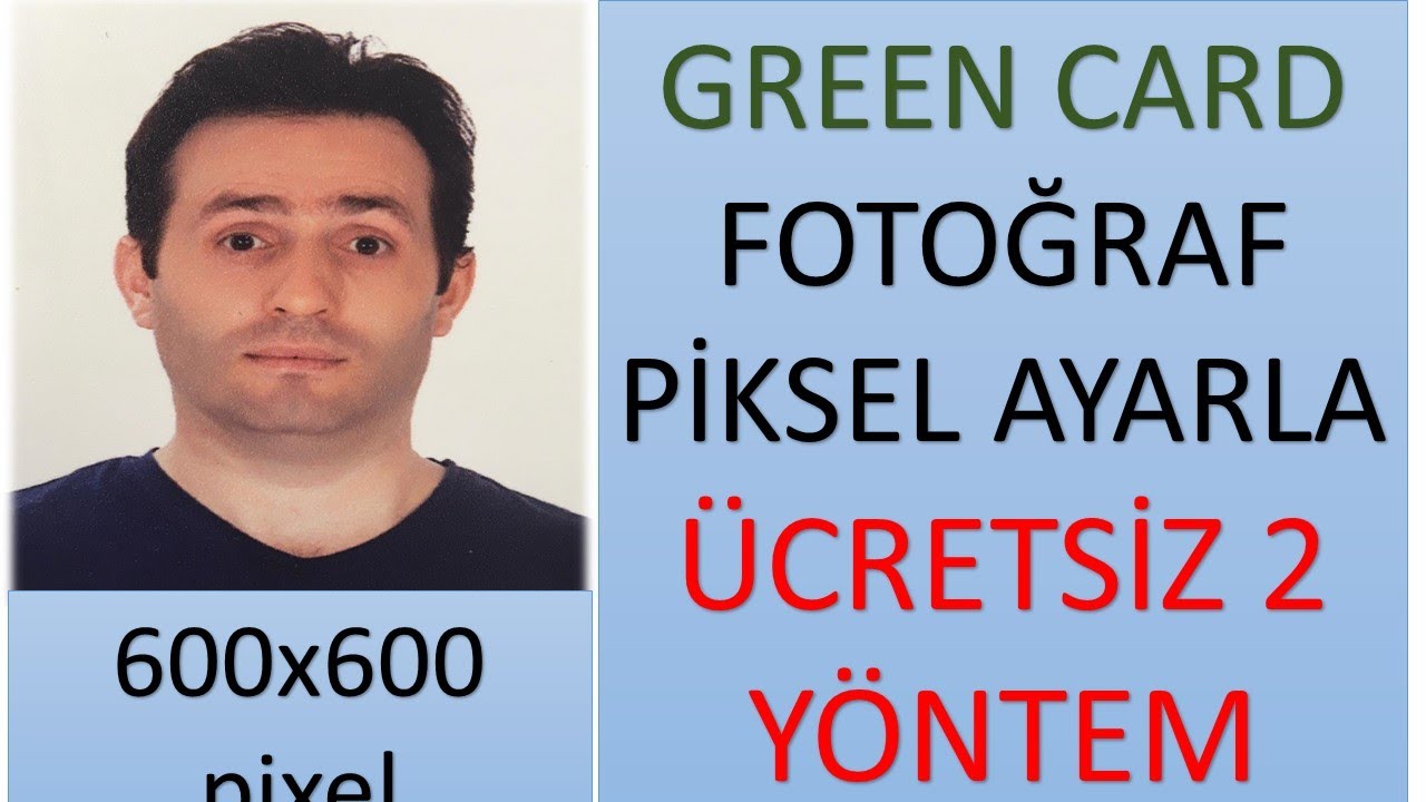 600x600 Fotoğraf Ayarlama Green Card Fotoğraf Pikseli Ayarlama Youtube