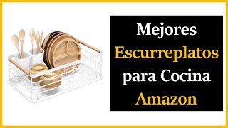 TOP 5 ✅ Mejores Escurreplatos Calidad Precio 🥇 Escurridor de Platos Amazon