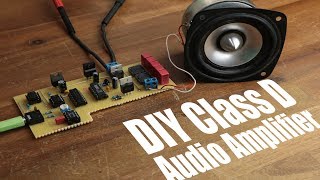 DIY Class D Audio Amplifier DIY Class D Audio Amplifier