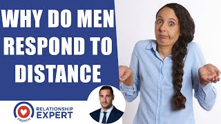 Why Do Men Respond To Distance! (Why He Comes Back After You've Moved On)