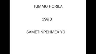 Kimmo Horila : Sametinpehmeä yö 1993